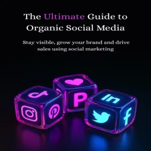 The Ultimate Guide to Organic Social Media the ultimate guide to organic social media 5a